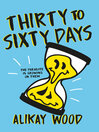 Cover image for Thirty to Sixty Days